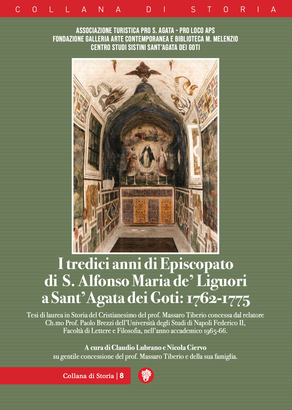 I tredici anni di episcopato di S. Alfonso Maria de' Liguori a Sant'Agata dei Goti: 1762-1775