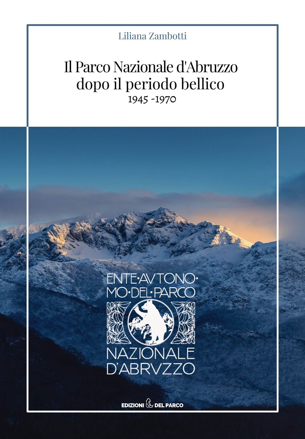 Il parco nazionale d'Abruzzo dopo il periodo bellico (1945-1970)