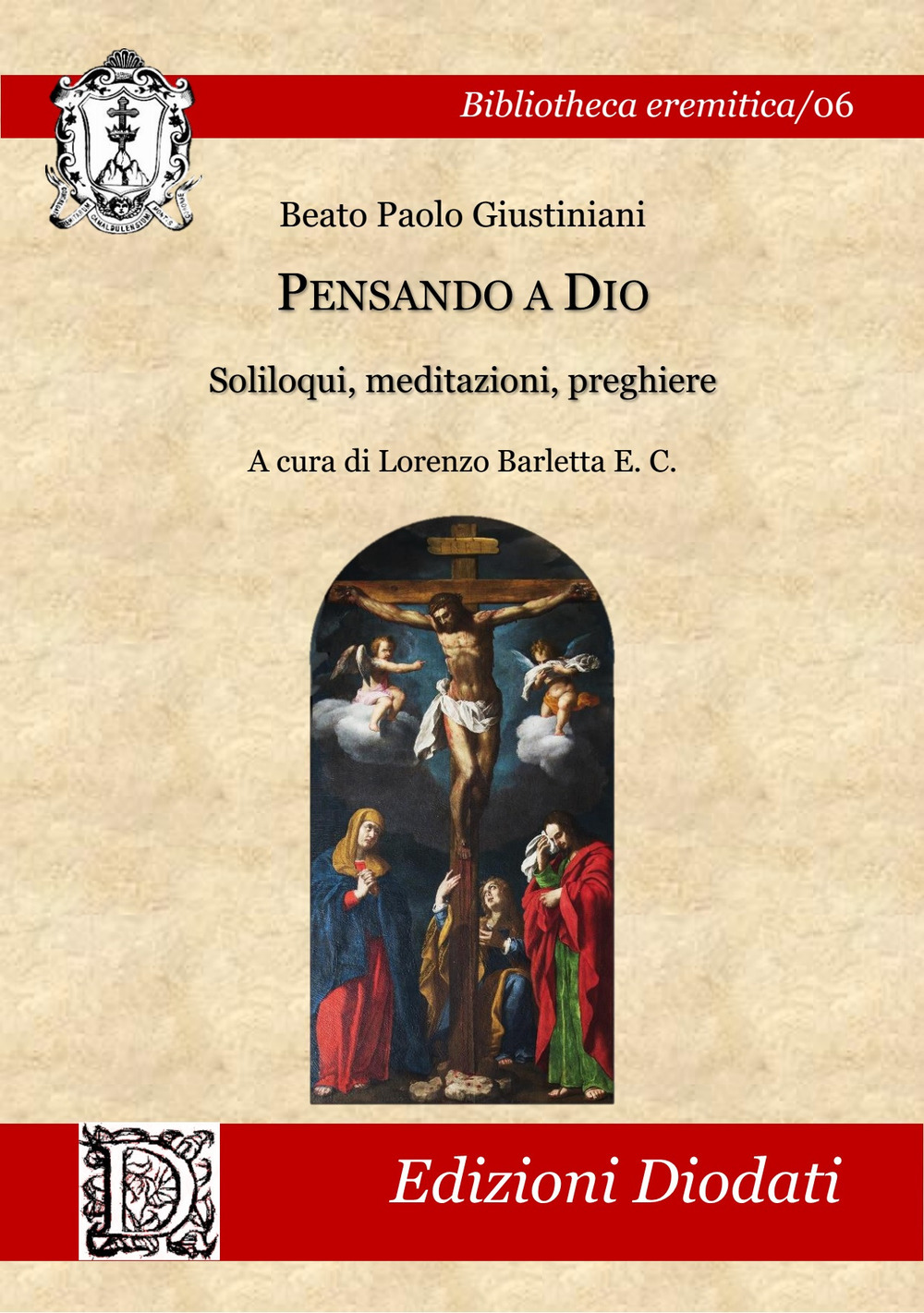 Pensando a Dio. Soliloqui, meditazioni, preghiere. Ediz. critica