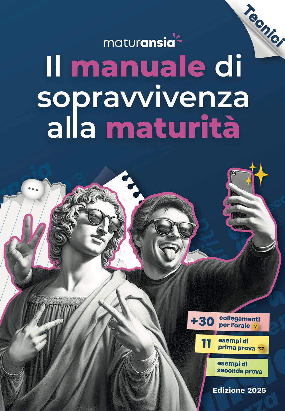 Il manuale di sopravvivenza alla maturità 2025. Edizione tecnici