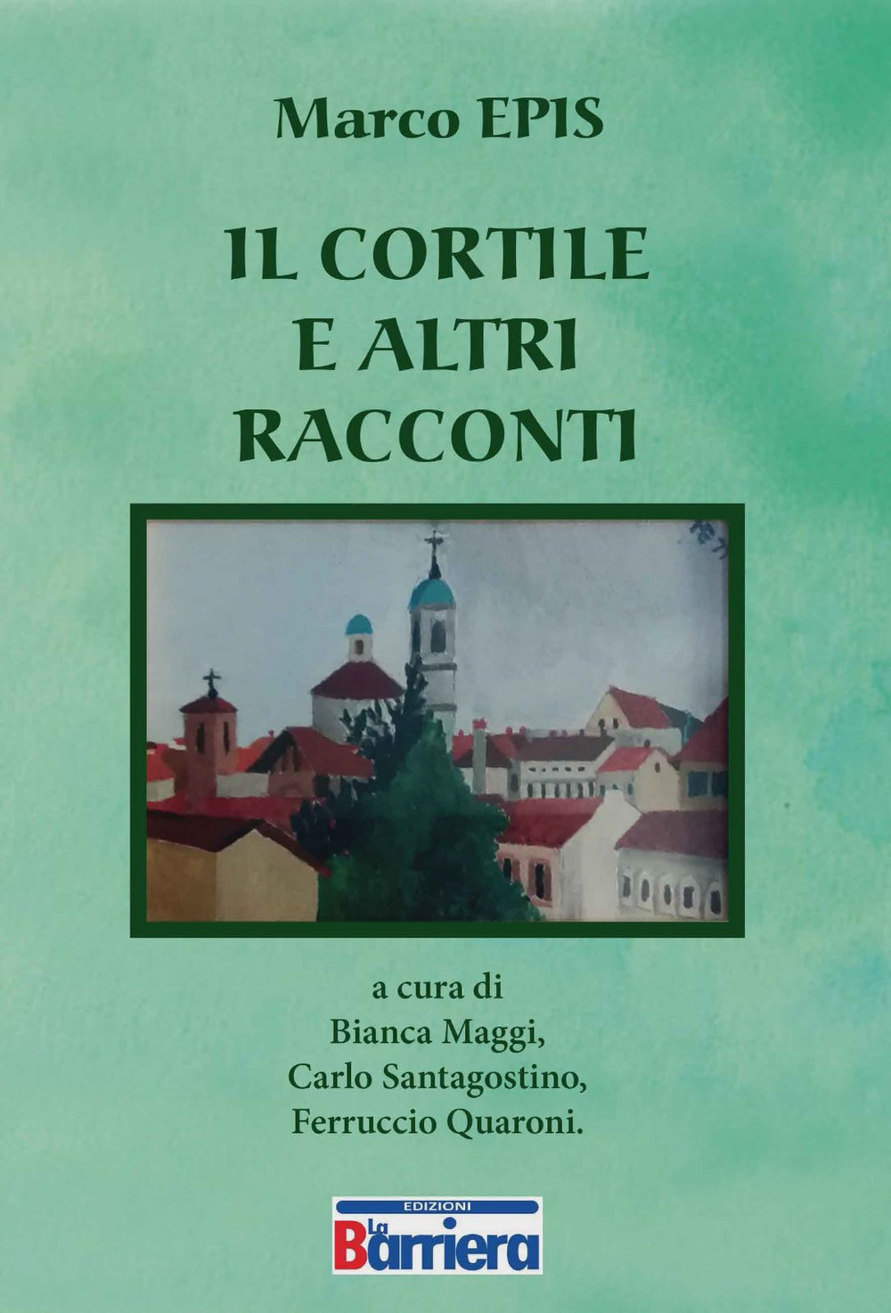 Il cortile e altri raccolti