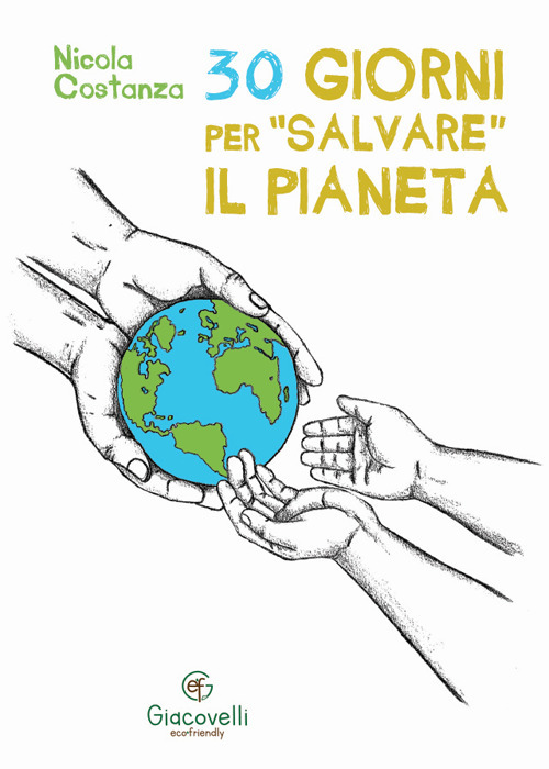 30 giorni per «salvare» il pianeta