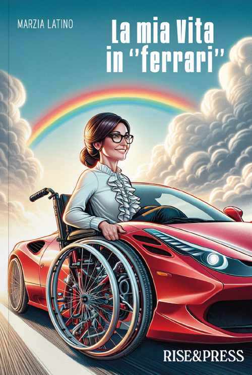 La mia vita in «ferrari»