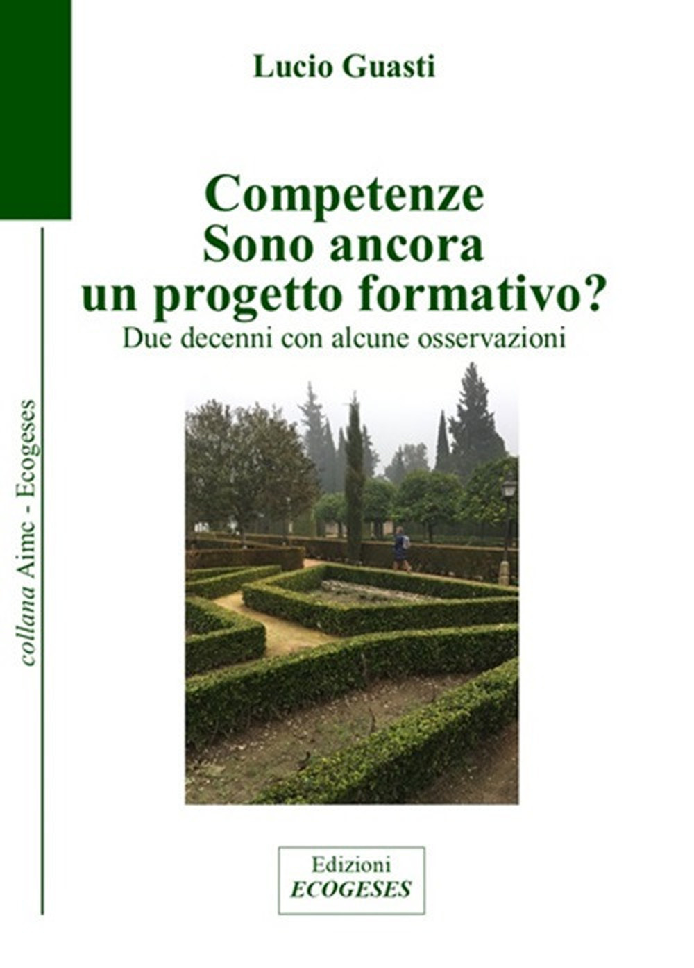 Competenze. Sono ancora un progetto formativo? Due decenni con alcune osservazioni