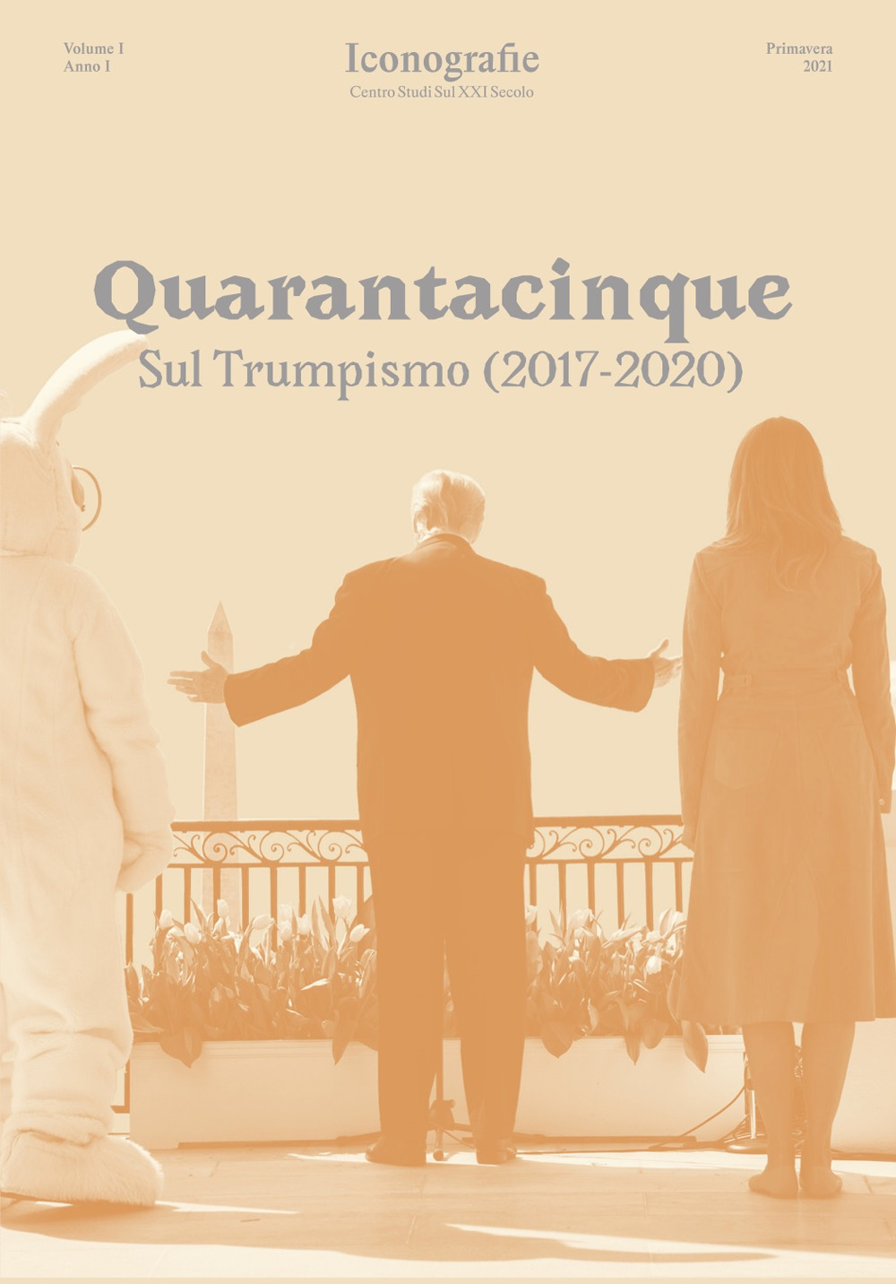 Quarantacinque. Sul Trumpismo (2017-2020)