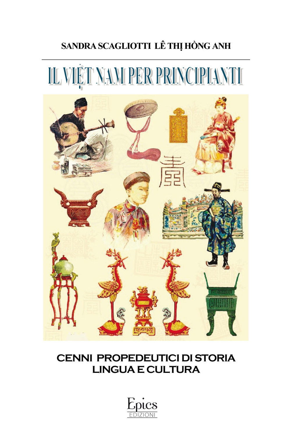 Il Viet Nam per principianti. Cenni propedeutici di storia, lingua e cultura