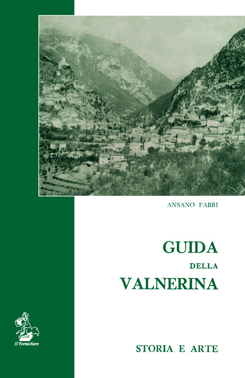 Guida della Valnerina. Storia e arte