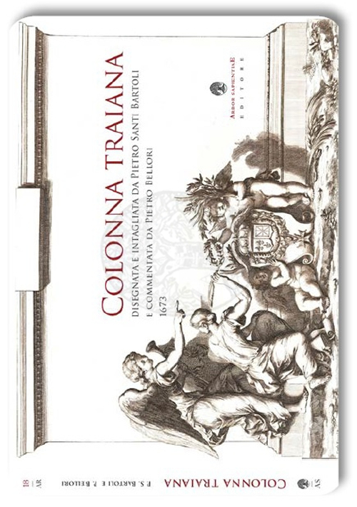 Colonna Traiana. Disegnata e intagliata da Pier Santi Bartoli e commentata da Pietro Bellori (1673)