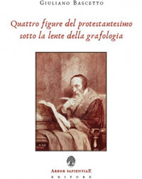 Quattro figure del protestantesimo sotto la lente della grafologia