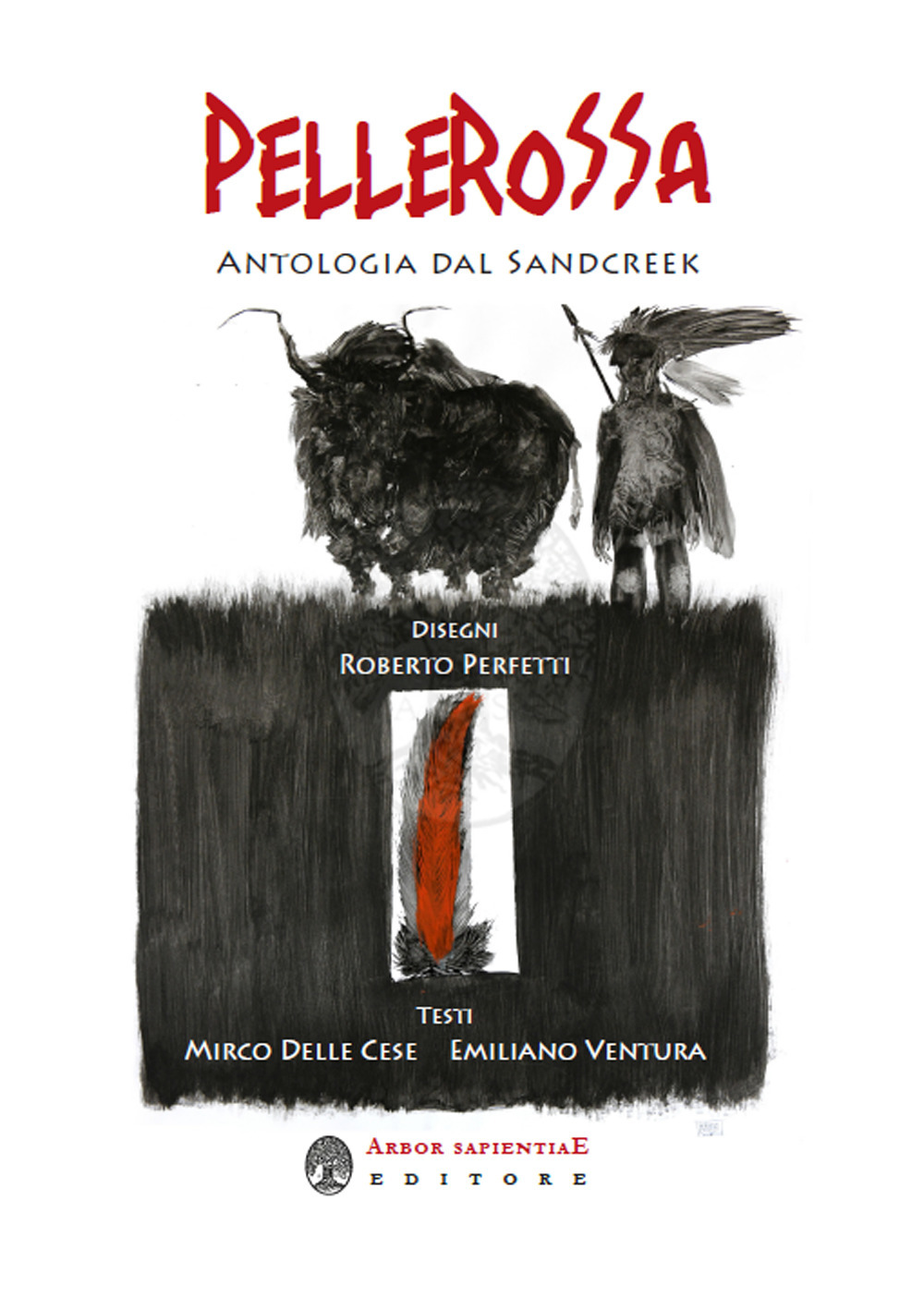 Pellerossa. Antologia dal Sandcreek