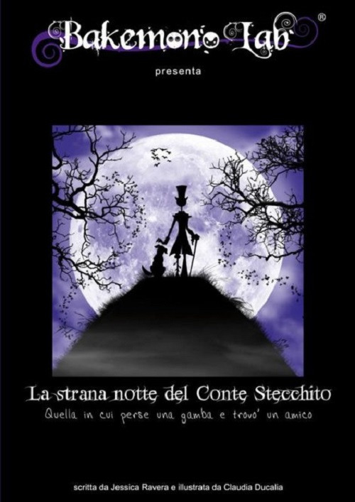 La strana notte del conte Stecchito. Quella in cui perse una gamba e trovò un amico. Ediz. italiana e inglese