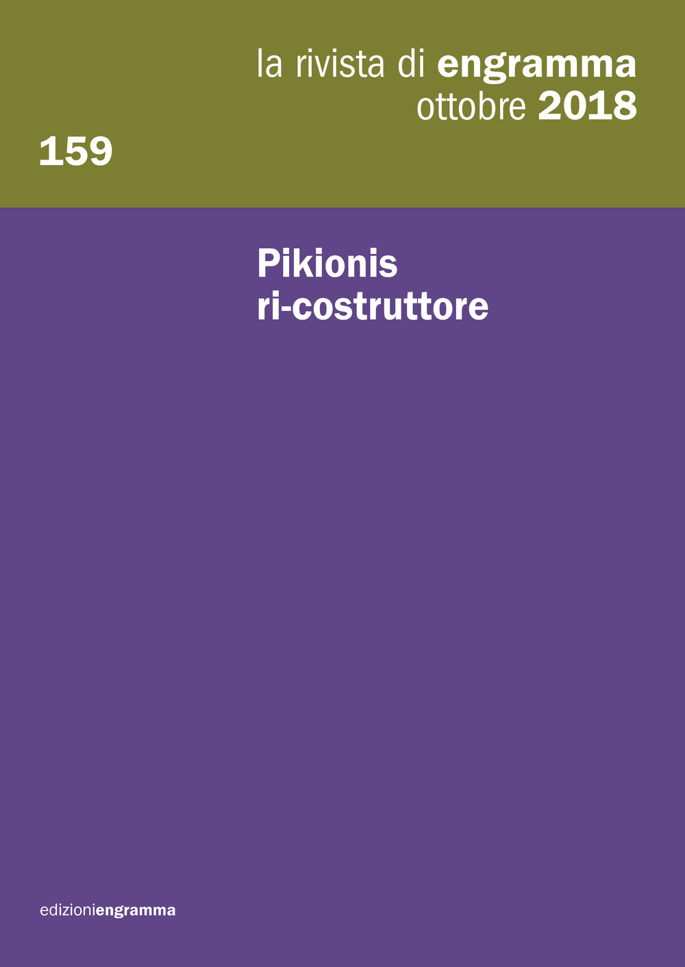 La rivista di Engramma (2018). Vol. 159: Pikionis ri-costruttore