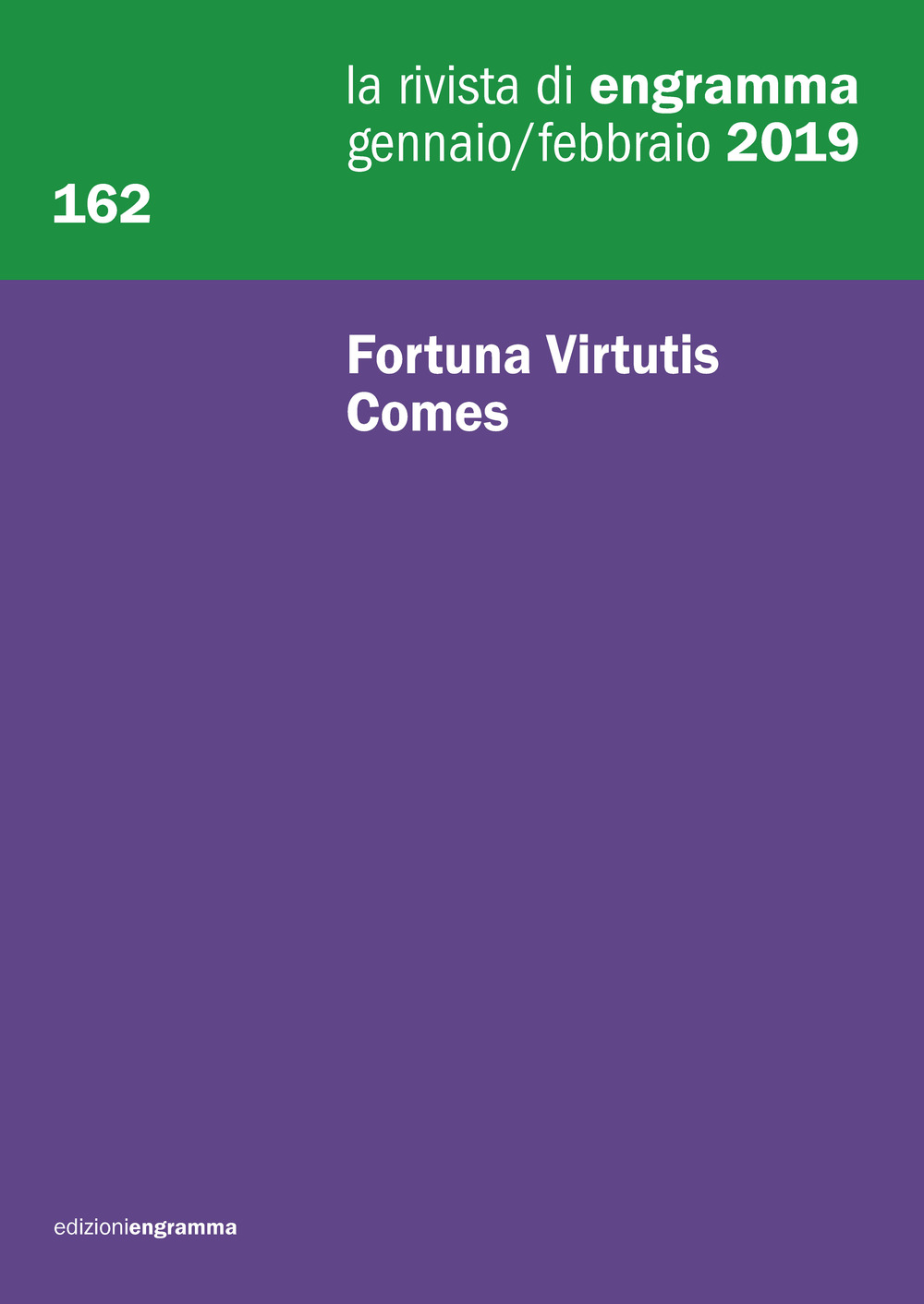 La rivista di Engramma (2019). Vol. 162: Fortuna Virtutis Comes