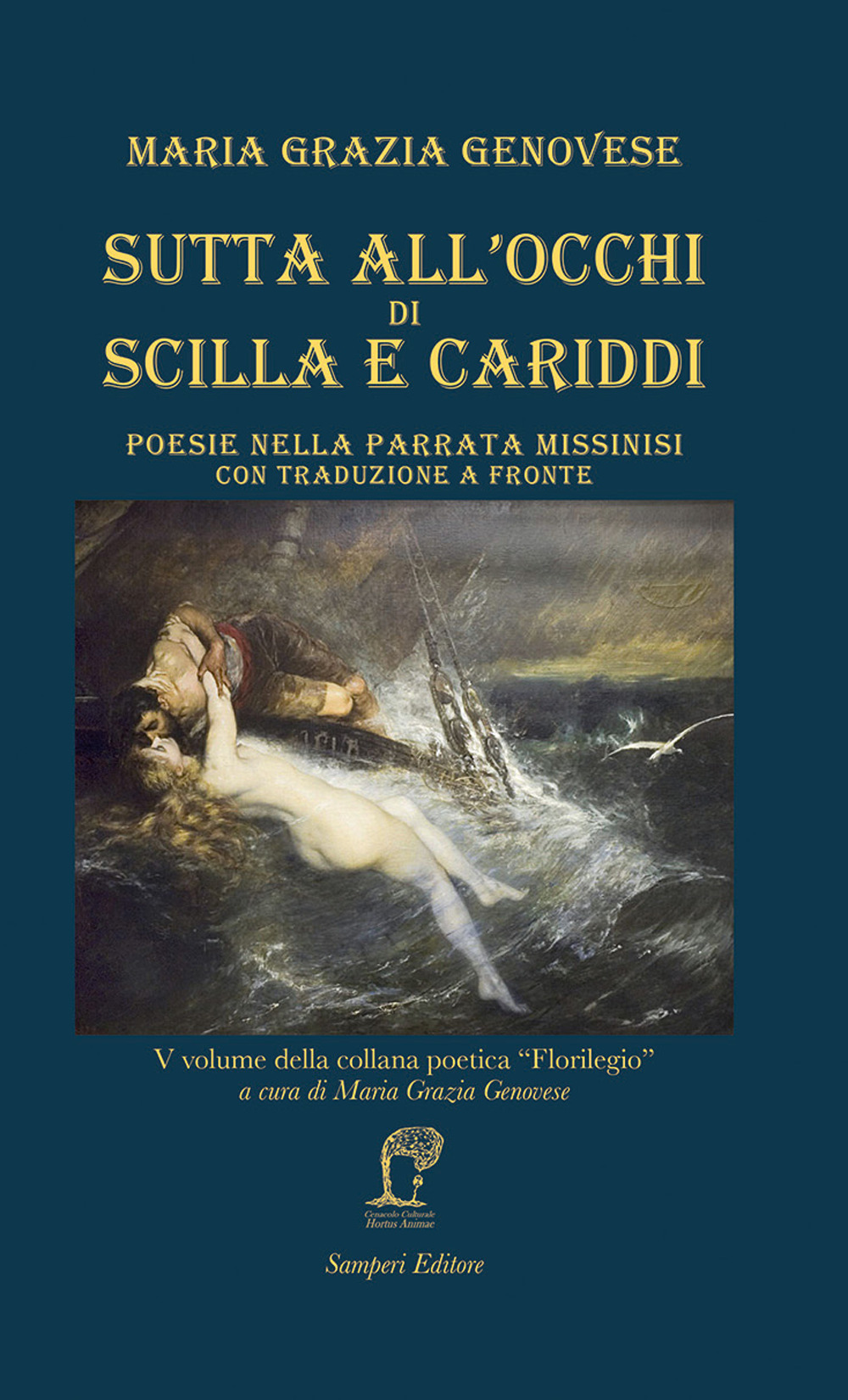 Sutta all'occhi di Scilla e Cariddi. Poesie nella parrata missinisi con traduzione a fronte