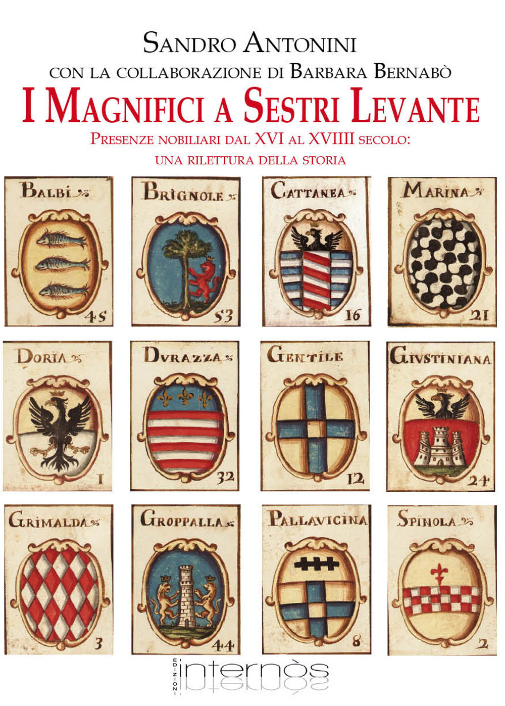 I magnifici a Sestri Levante. Presenze nobiliari dal XVI al XVIII secolo: una rilettura della storia