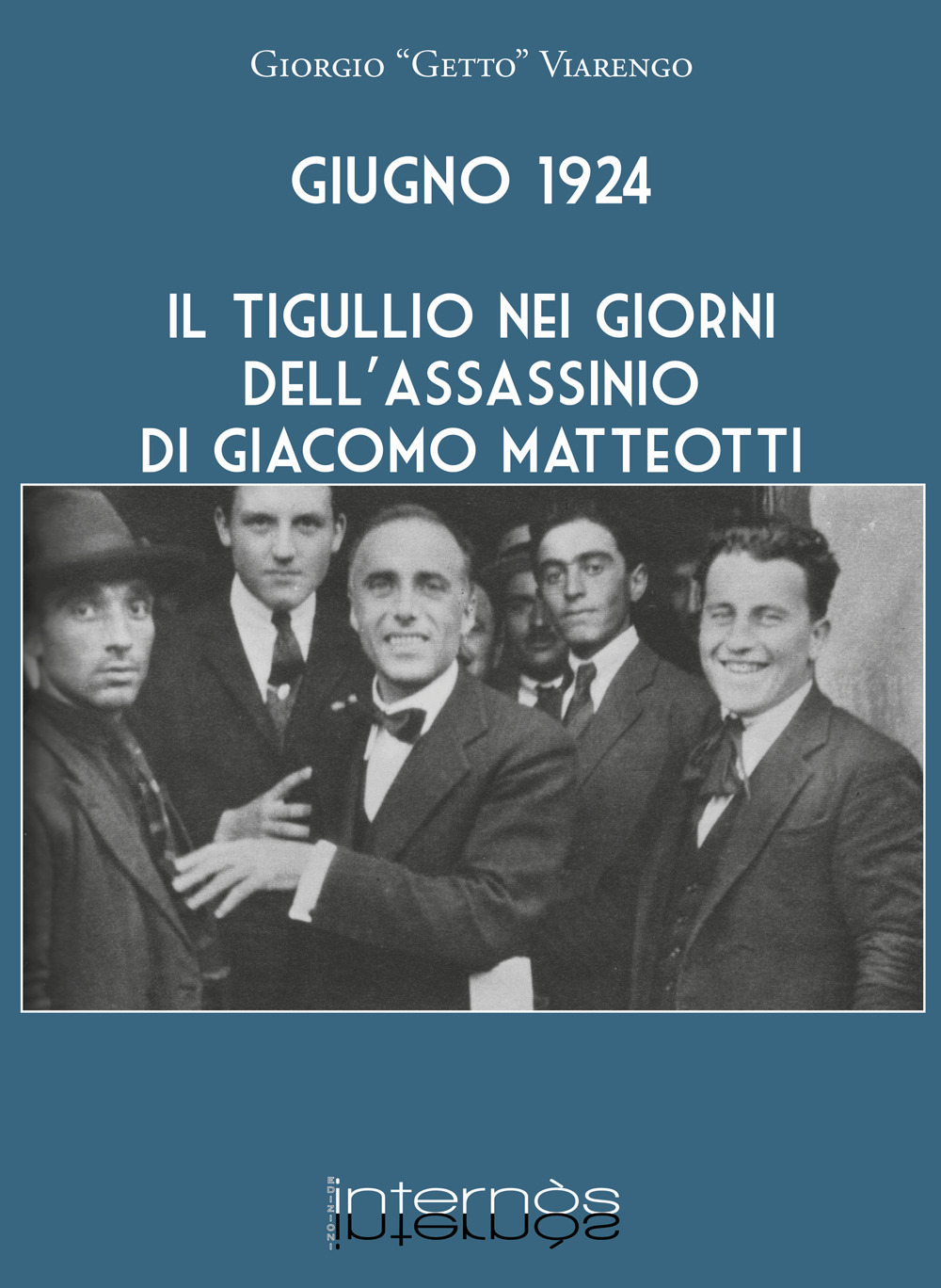 Giugno 1924. Il Tigullio nei giorni dell'assassinio di Giacomo Matteotti