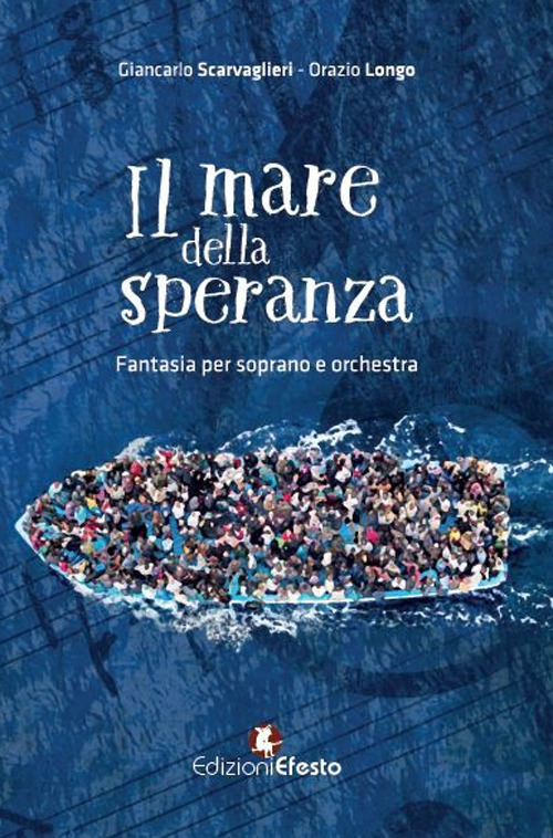 Il mare della speranza. Fantasia per soprano e orchestra. Con partitura