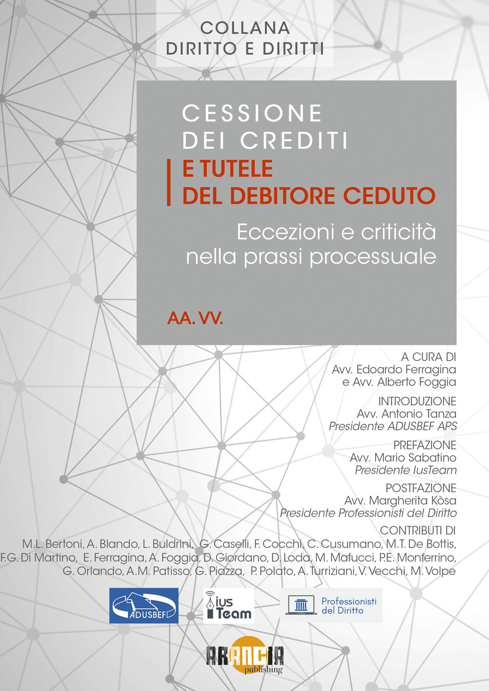 Cessione dei crediti e tutele del debitore ceduto. Eccezioni e criticità nella prassi processuale