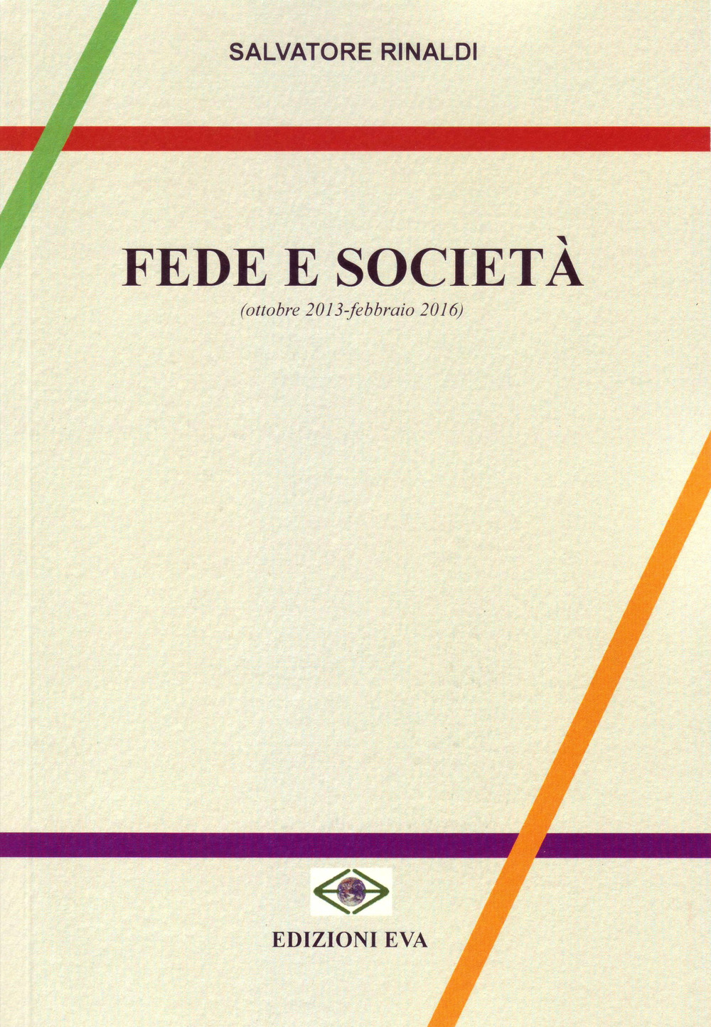 Fede e società (ottobre 2013-febbraio 2016)