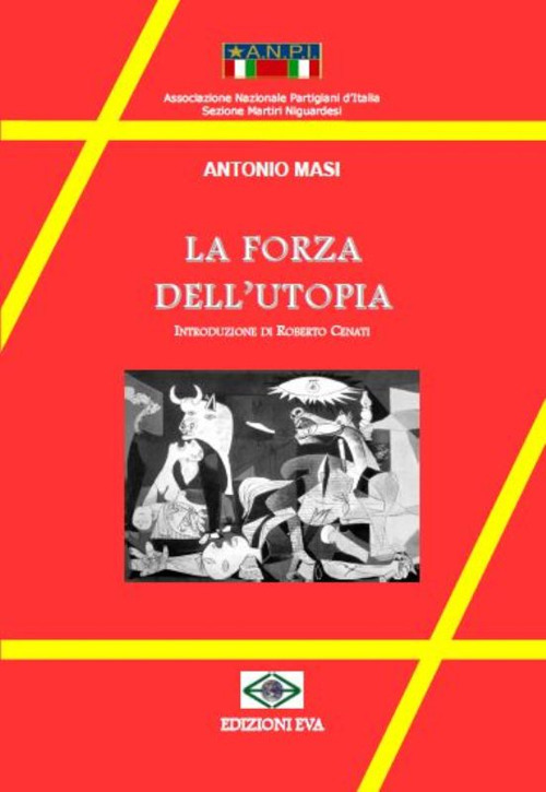 La forza dell'utopia. Ediz. integrale