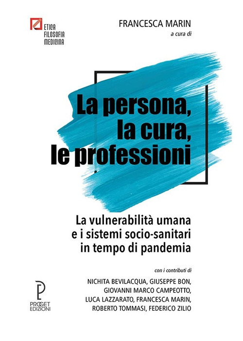 La persona, la cura, le professioni. La vulnerabilità umana e i sistemi socio-sanitari in tempo di pandemia