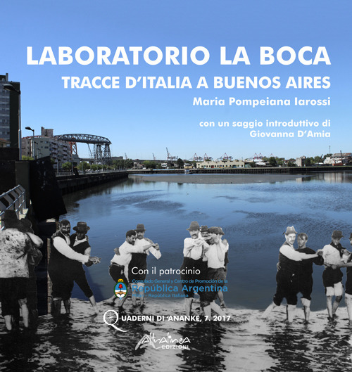 Laboratorio La Boca. Tracce d'Italia a Buenos Aires