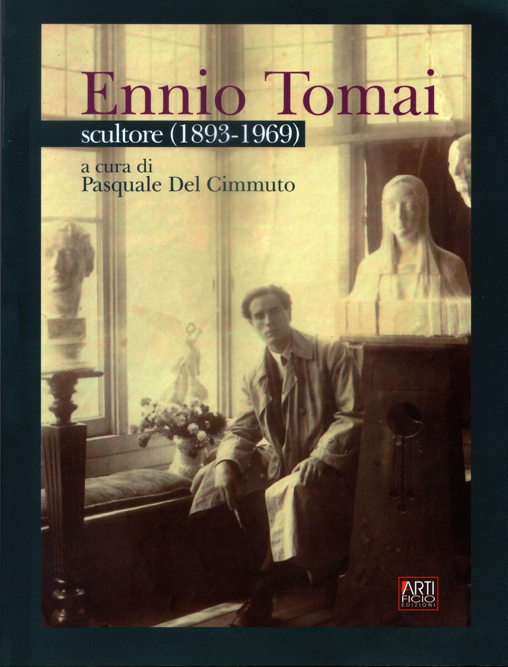 Ennio Tomai. Scultore (1893-1969). Ediz. illustrata