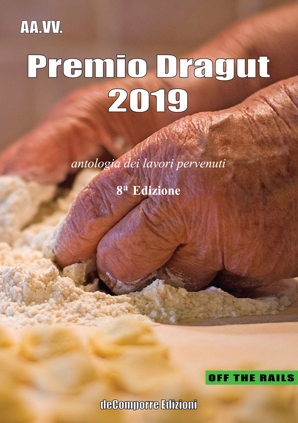 Premio Dragut 2019. Antologia dei lavori pervenuti. 8ª edizione