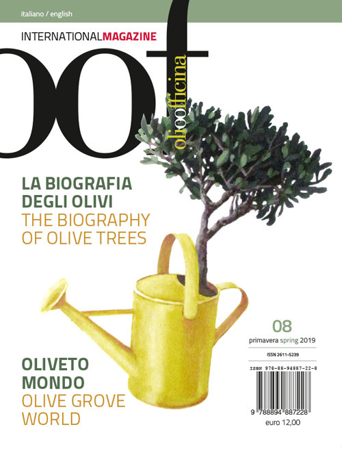 OOF international magazine (2019). Vol. 8: La biografia degli olivi. Oliveto Mondo-The biography of olive trees. Olive grove world