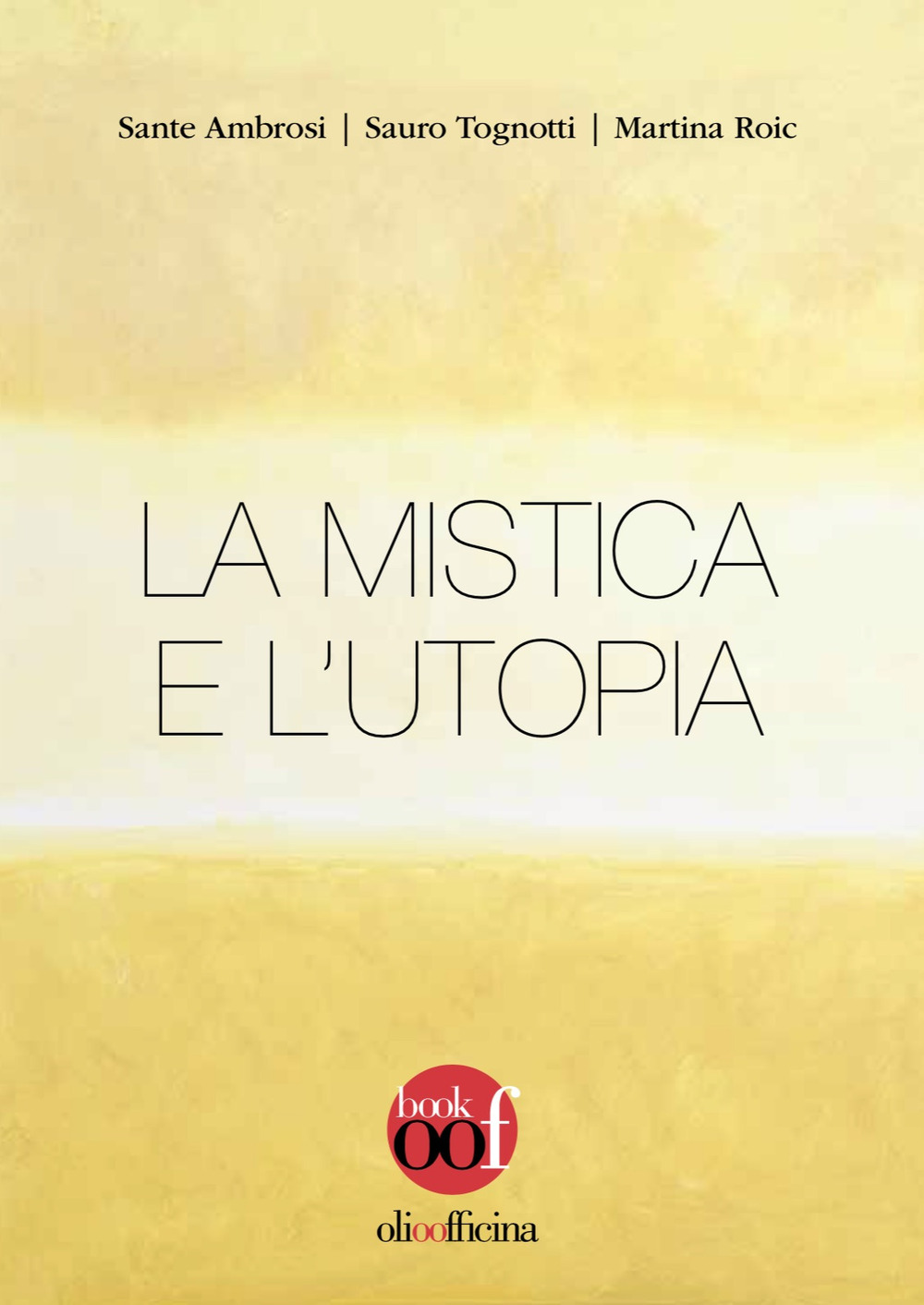 La mistica e l'utopia