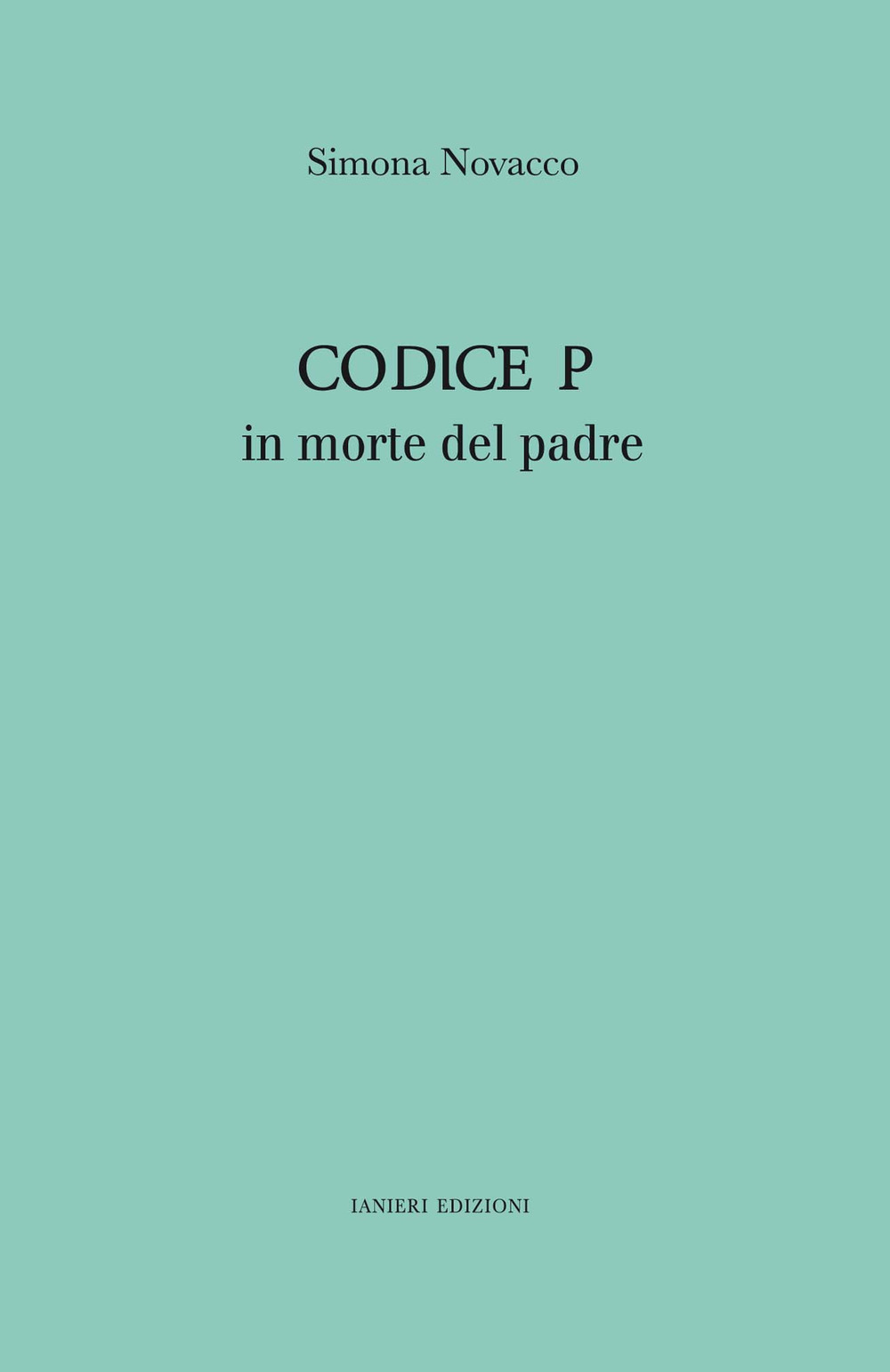 Codice P. In morte del padre