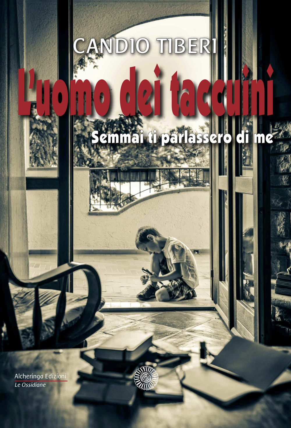 L'uomo dei taccuini. Semmai ti parlassero di me