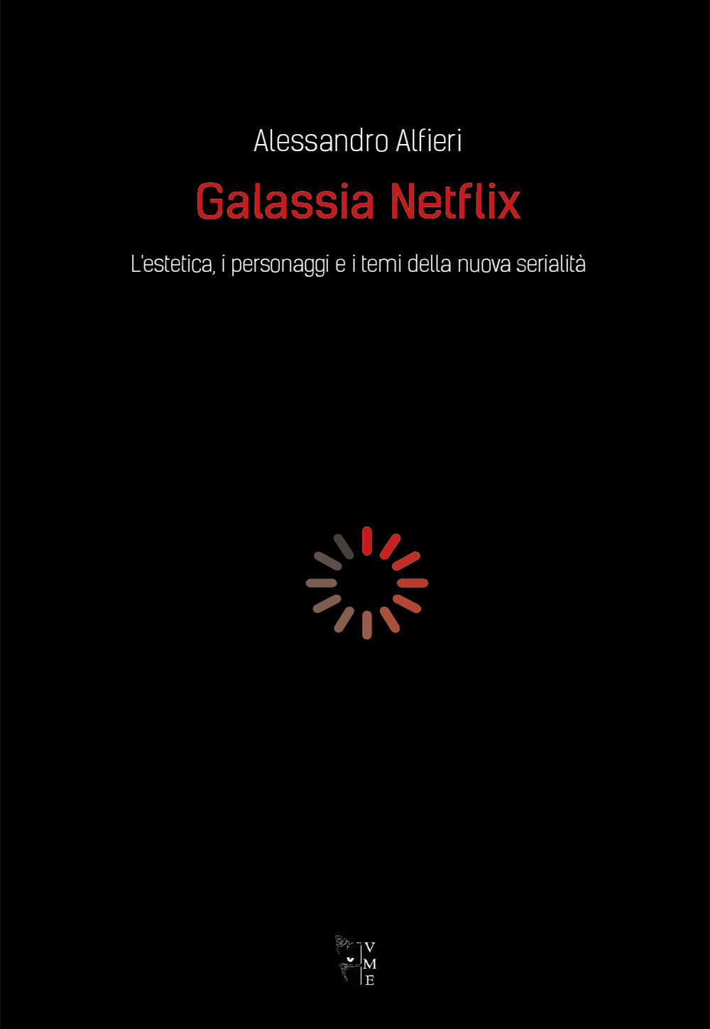 Galassia Netflix. L'estetica, i personaggi e i temi della nuova serialità