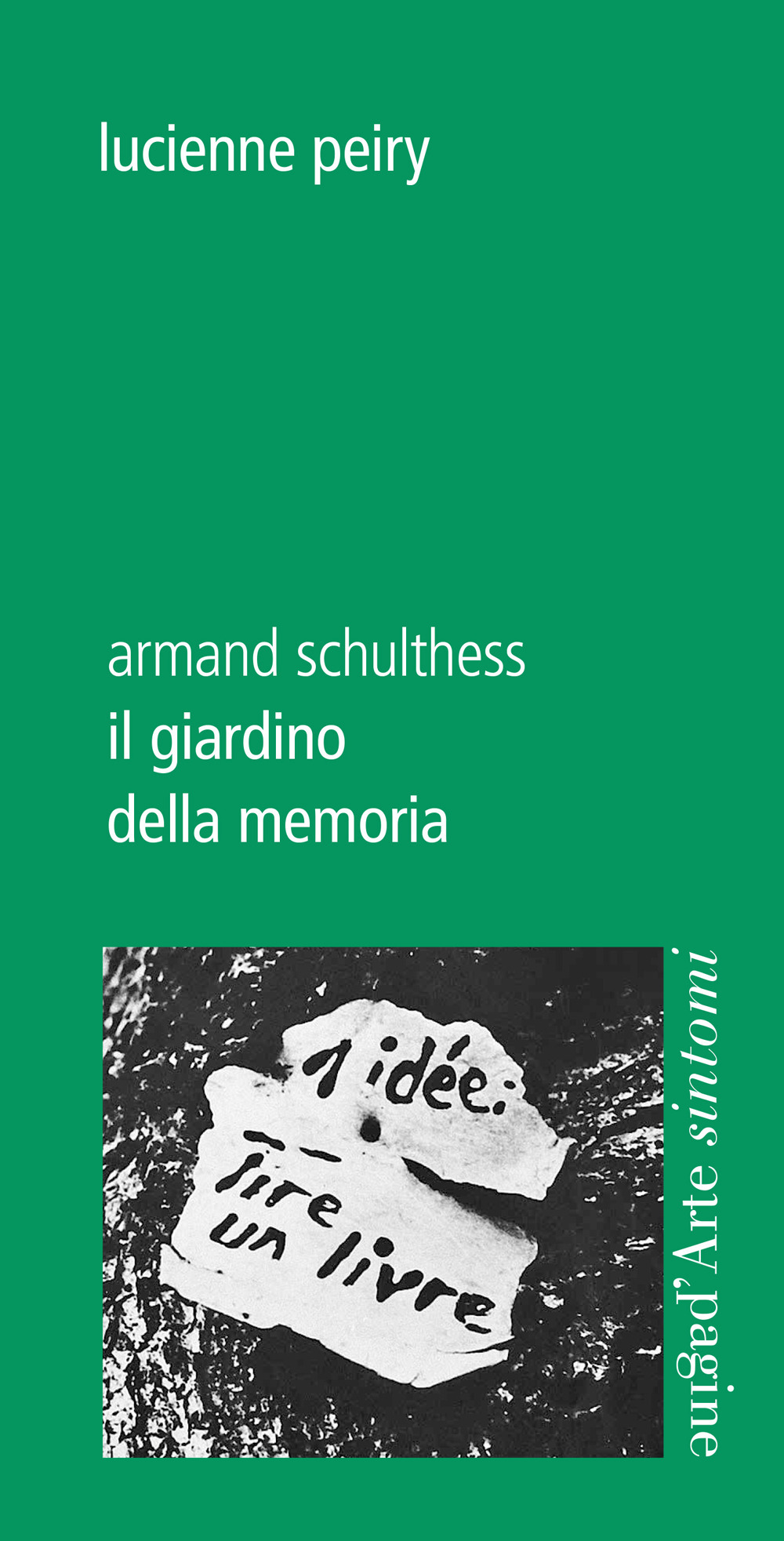 Il giardino della memoria. Armand Schulthess