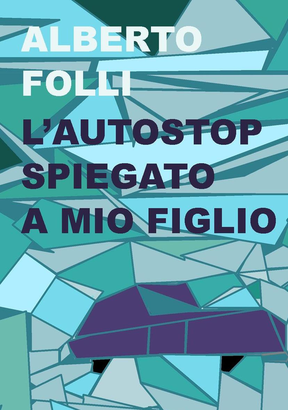 L'autostop spiegato a mio figlio