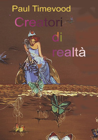 Creatori di realtà. Creators