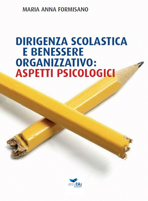 Dirigenza scolastica e benessere organizzativo: aspetti psicologici