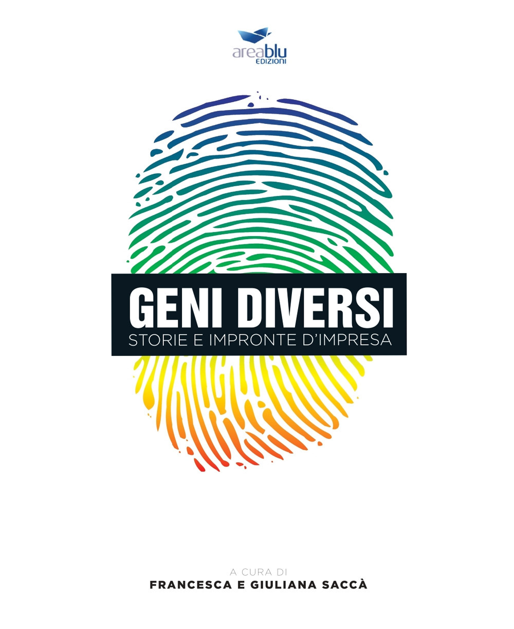 Geni diversi. Storie e impronte d'impresa