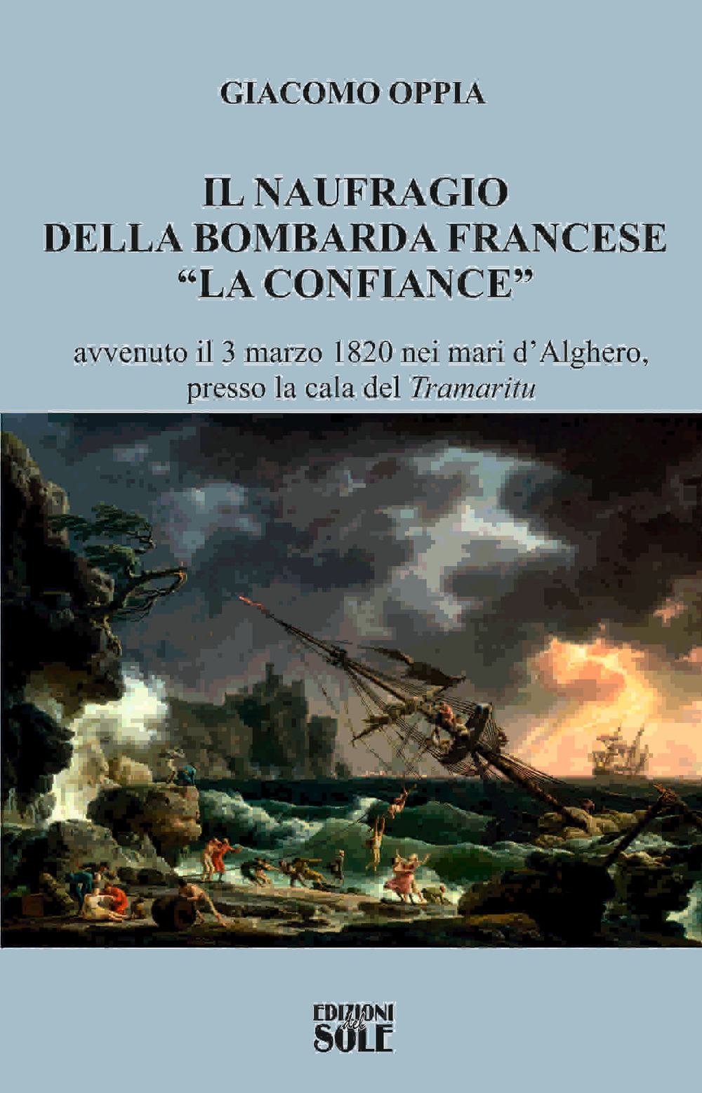 Il naufragio della bombarda francese «La confiance» avvenuto il 3 marzo 1820 nei mari d'Alghero, presso la cala del «tramaritu»
