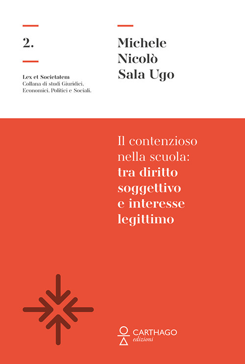 Il contenzioso nella scuola: tra diritto soggettivo e interesse legittimo