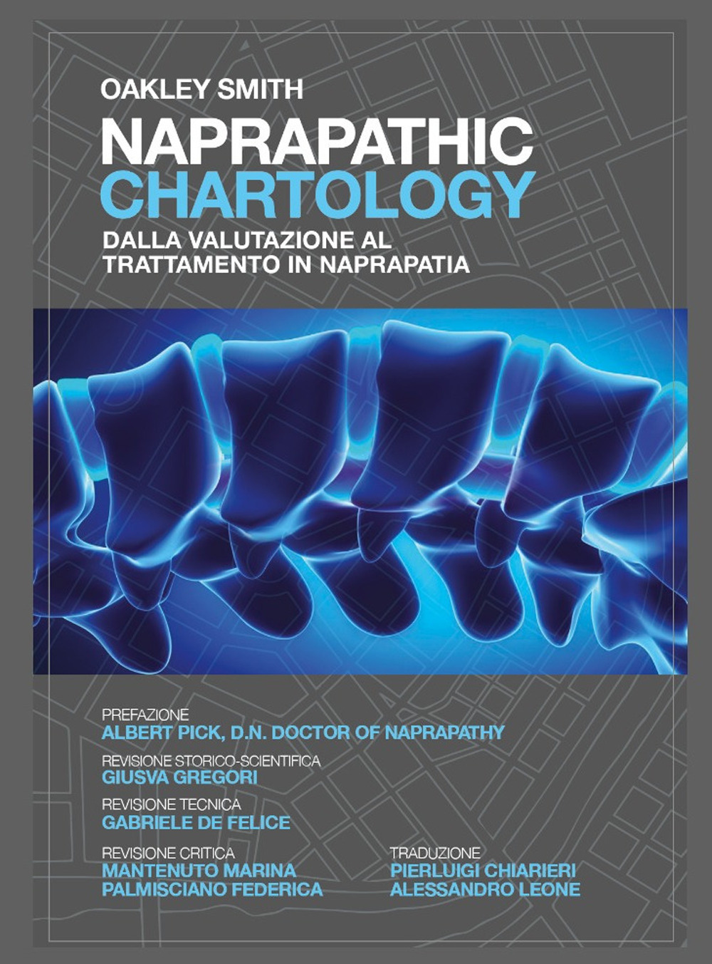 Naprapathic chartology. Dalla valutazione al trattamento in naprapatia