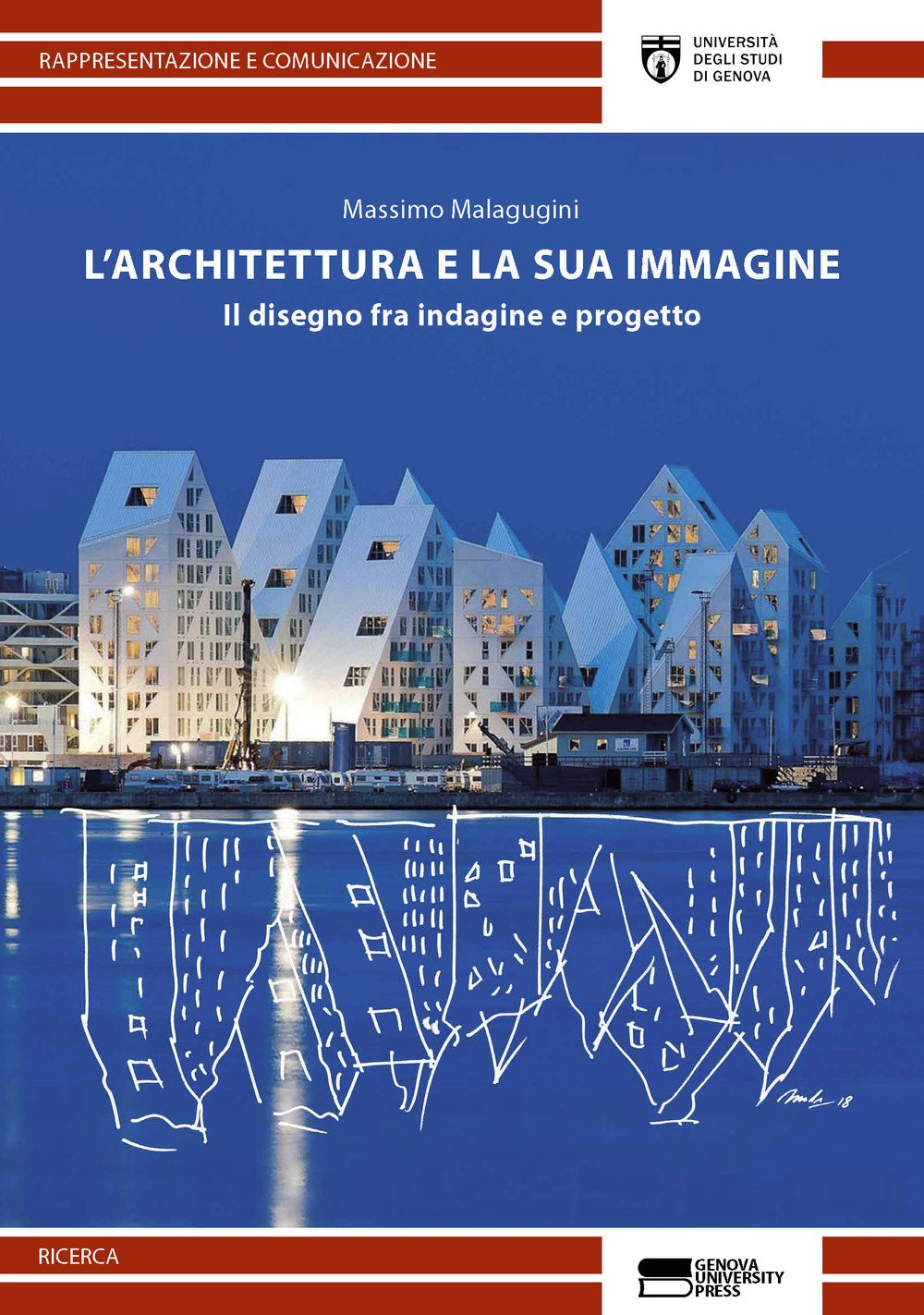 L'architettura e la sua immagine. Il disegno fra indagine e progetto