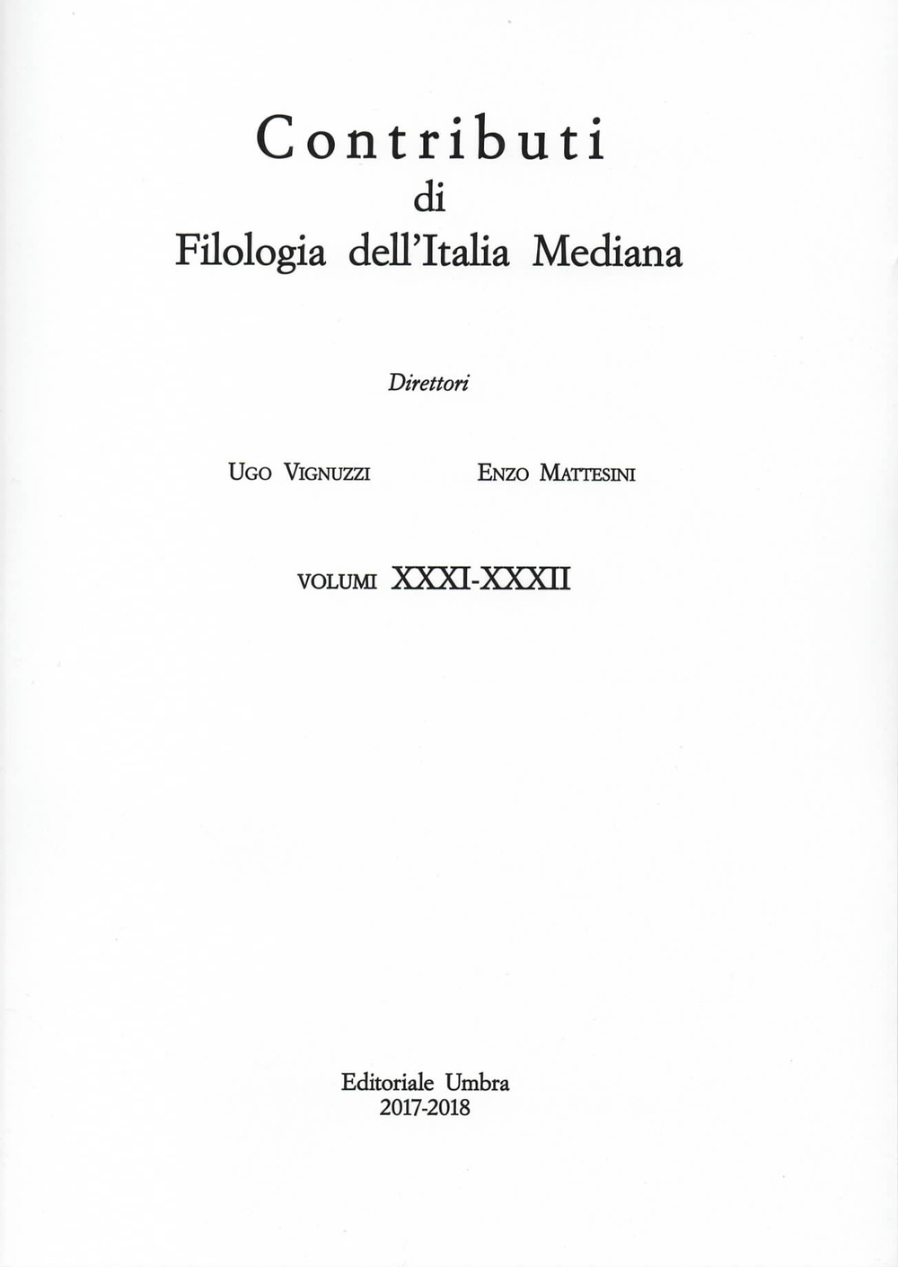 Contributi di filologia dell'Italia mediana (2017-2018). Vol. 31-32