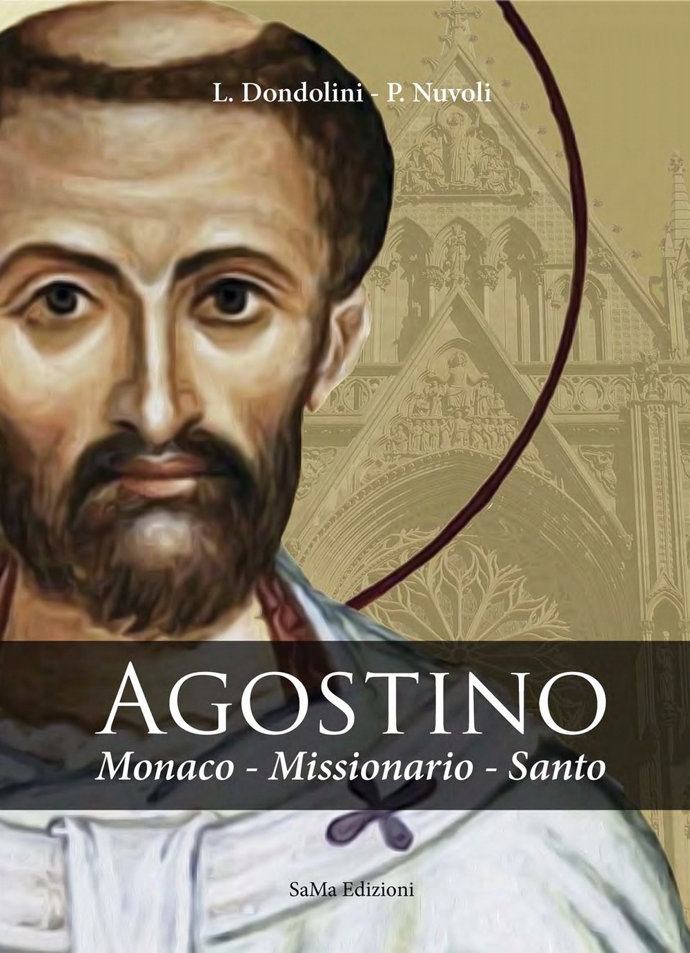 Agostino. Monaco, missionario, santo