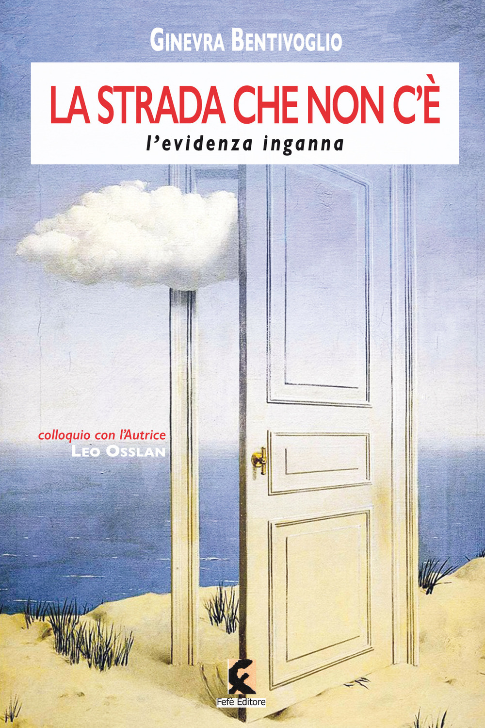 La strada che non c'è. L'evidenza inganna