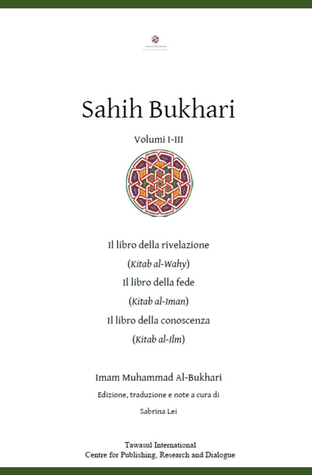 Sahih Bukhari. Il Libro della rivelazione, il Libro della fede, il Libro della conoscenza