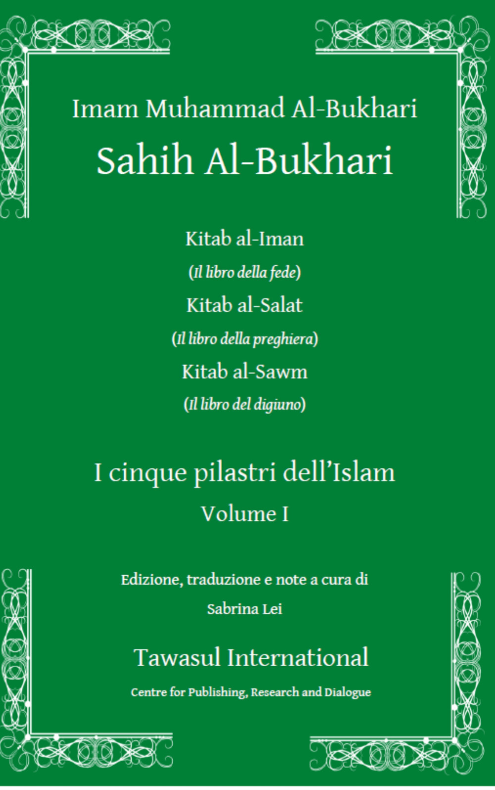 Sahih al-Bukhari. I cinque pilastri dell'Islam. Vol. 1