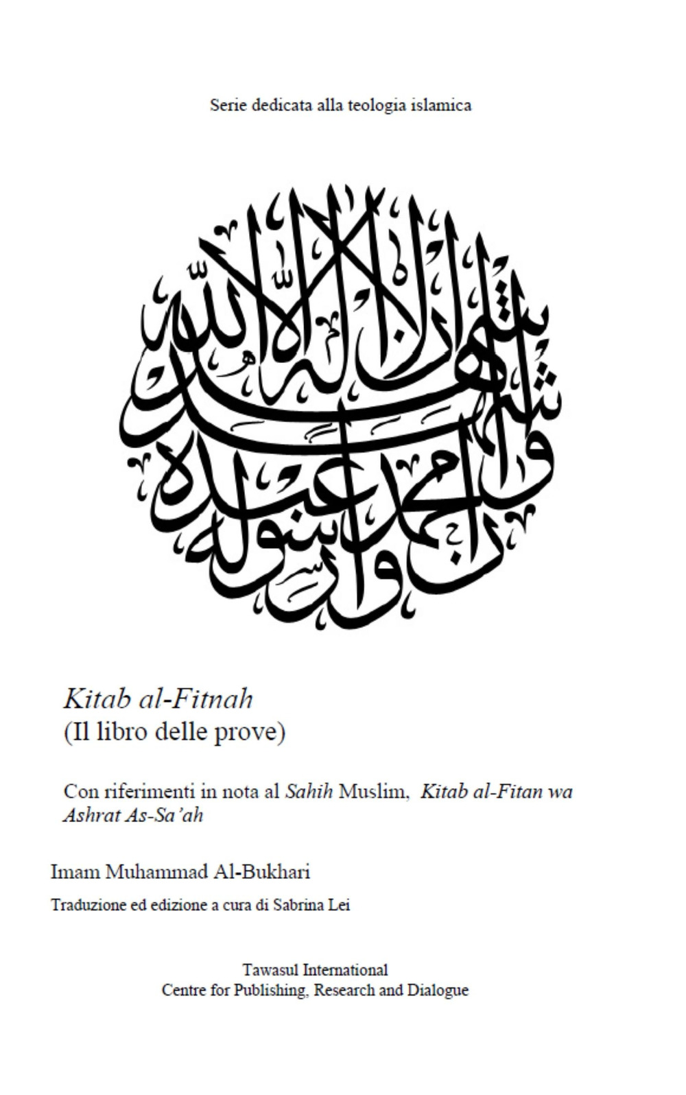 Kitab al-Fitnah, Il Libro delle Prove. Con riferimenti in nota al Sahih Muslim, Kitab al-Fitan wa Ashrat As-Sa'ah