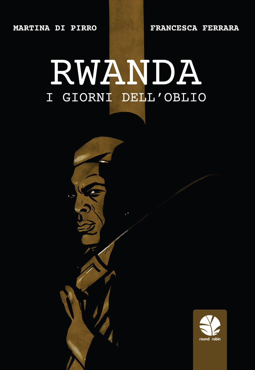 Rwanda. I giorni dell'oblio