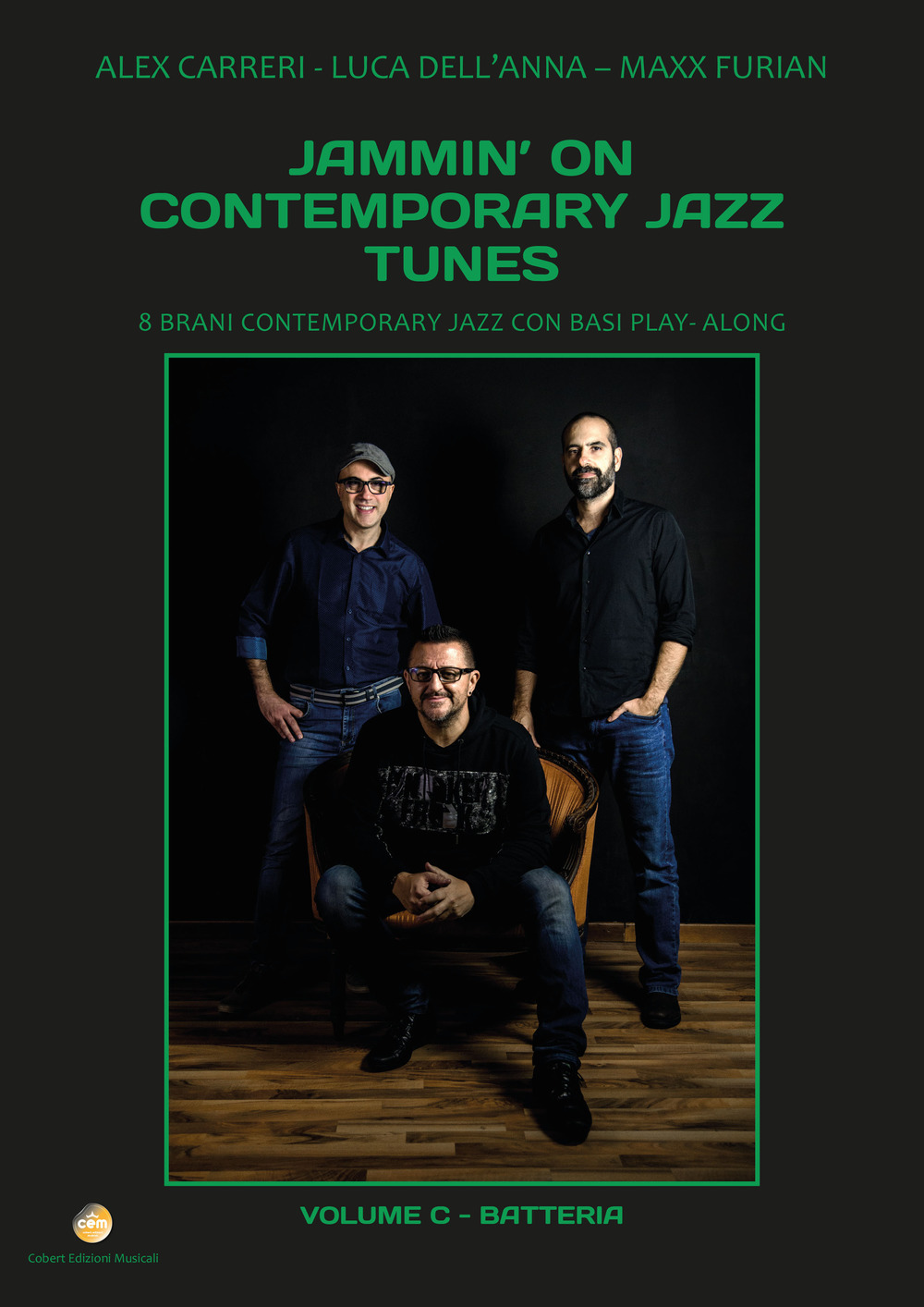 Jammin' on contemporary jazz tunes. 8 brani contemporary jazz con basi play-along. Vol. 3: Batteria